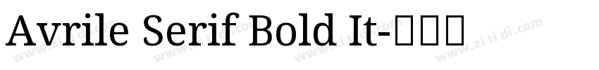 Avrile Serif Bold It字体转换